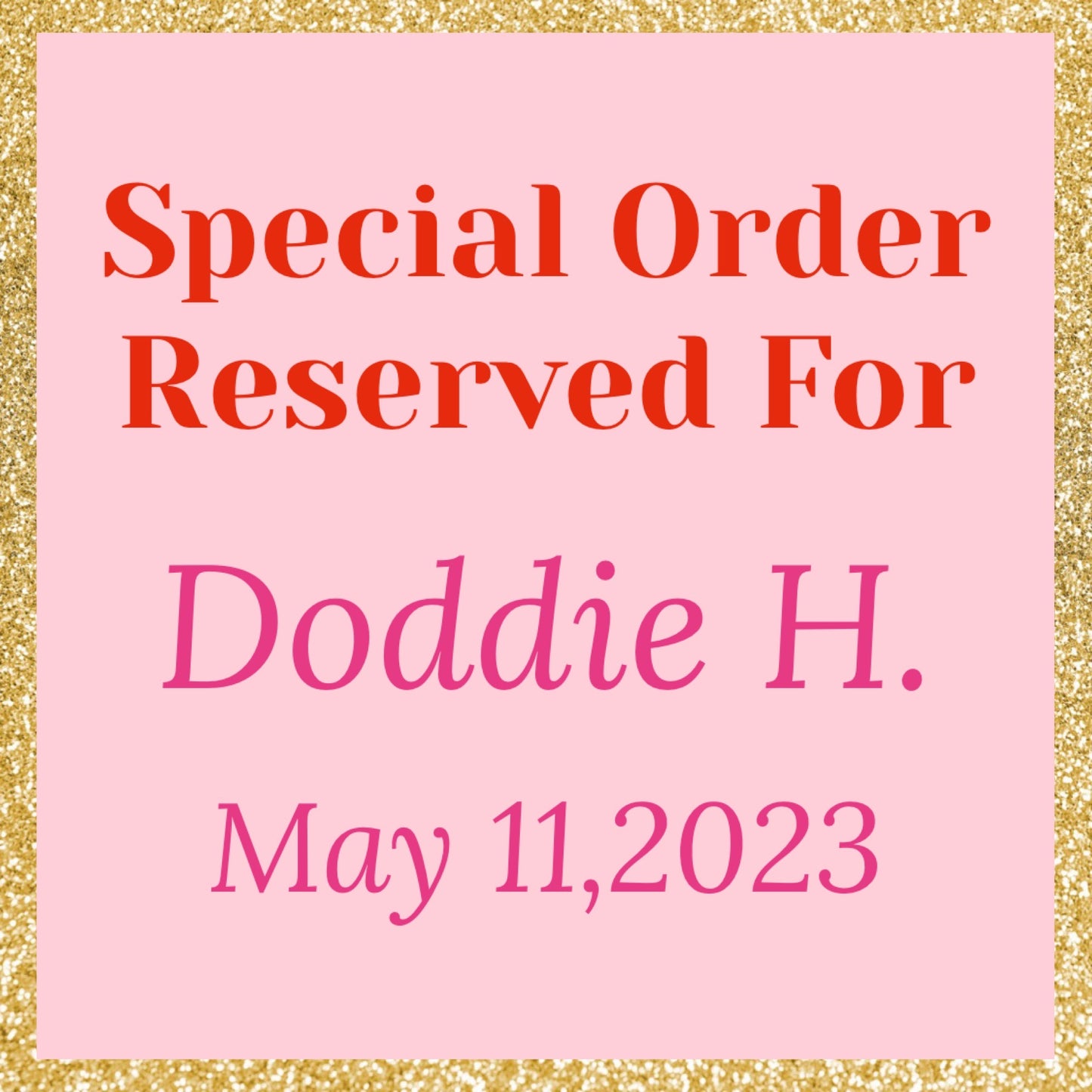 RESERVED listing for Doddie H.